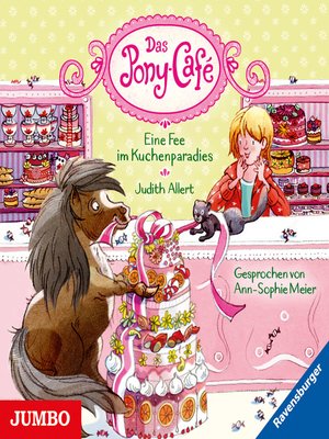 cover image of Das Pony-Café. Eine Fee im Kuchenparadies [Band 5]